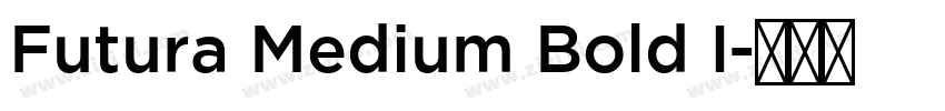 Futura Medium Bold I字体转换